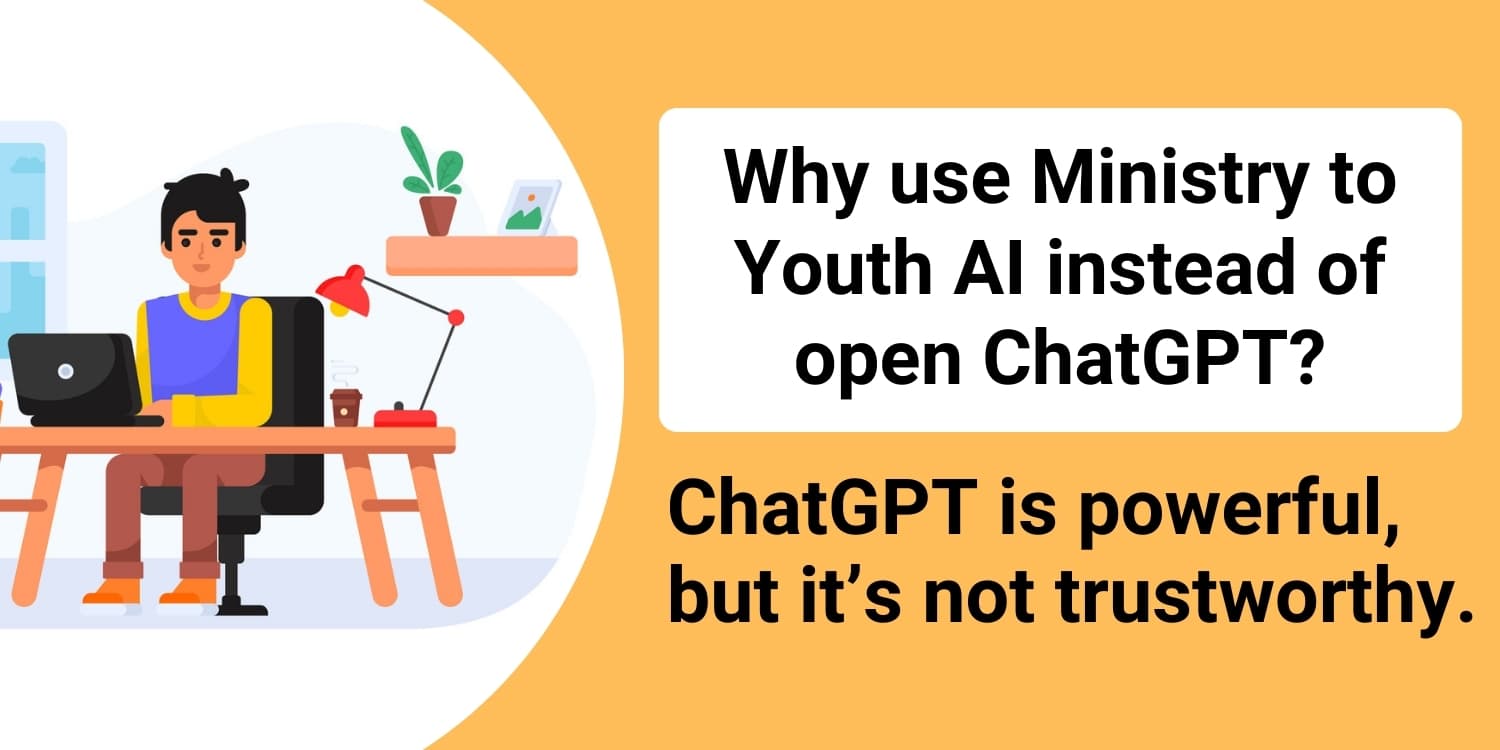 Why use Ministry to Youth AI instead of ChatGPT